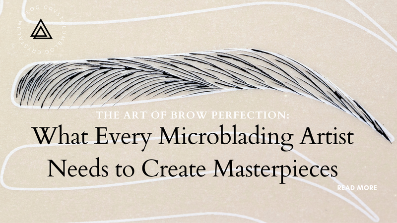 The Art of Brow Perfection: What Every Microblading Artist Needs to Create Masterpieces